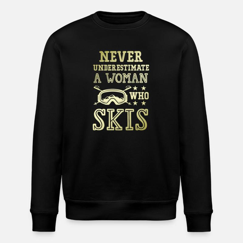 Ne sous-estimez pas une skieuse - Sweat bio ROLLER Stanley/Stella Unisexe - noir
