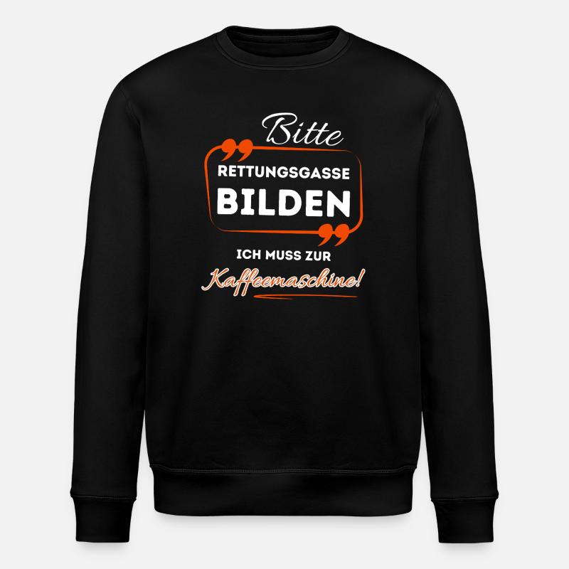 Bitte Rettungsgasse bilden ...- Für Kaffeetrinker - Stanley/Stella Unisex Bio-Sweatshirt ROLLER - Schwarz