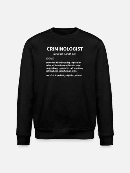 Criminologist Definition Funny Criminal Justice - Stanley/Stella ROLLER Unisex Organic Sweatshirt - black