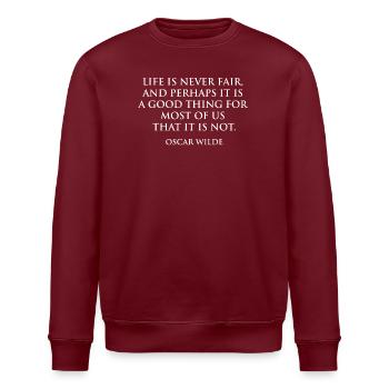 Oscar Wilde qutoe - Life Is Never Fair Quote Art - Stanley/Stella ROLLER Unisex Organic Sweatshirt - burgundy - Front - Nik (191cm)