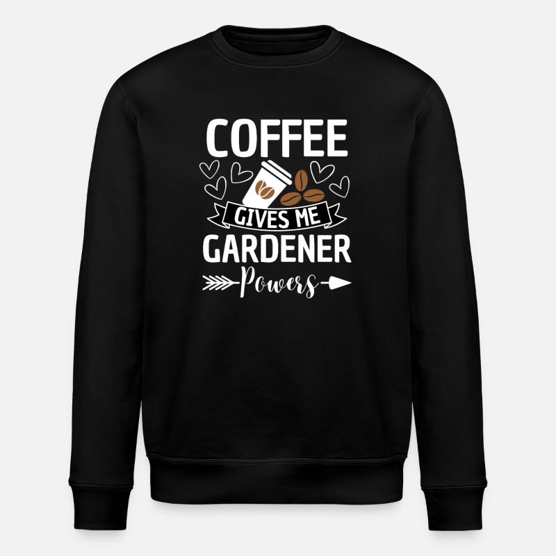 Coffee Gives Gardener Powers - Stanley/Stella ROLLER Unisex Organic Sweatshirt - black