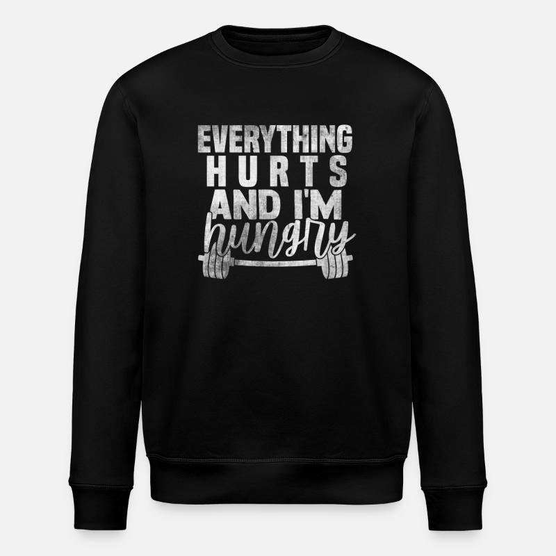Everything hurts, I'm hungry - Stanley/Stella ROLLER Unisex Organic Sweatshirt - black