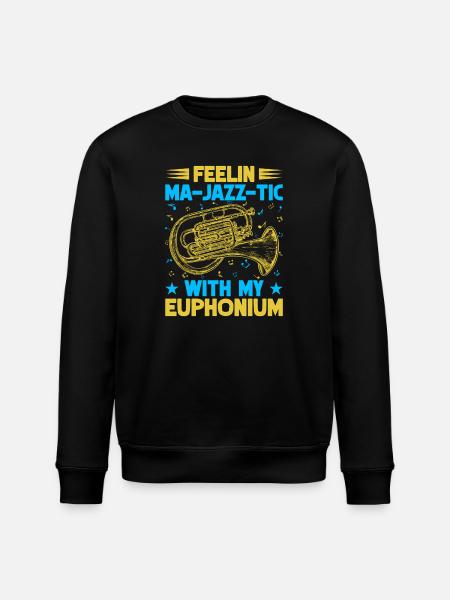 Euphonium Feelin Ma-Jazz-Tic With My Baritone - Stanley/Stella ROLLER Unisex Organic Sweatshirt - black