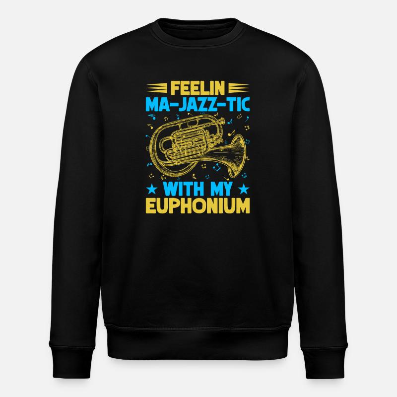 Euphonium Feelin Ma-Jazz-Tic With My Baritone - Stanley/Stella ROLLER Unisex Organic Sweatshirt - black