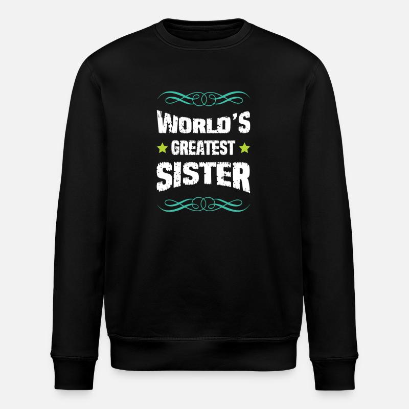 World's biggest sister - Stanley/Stella ROLLER Unisex Organic Sweatshirt - black