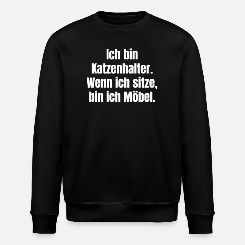 Katzenhalter Möbelhumor Spruch - Stanley/Stella Unisex Bio-Sweatshirt ROLLER - Schwarz