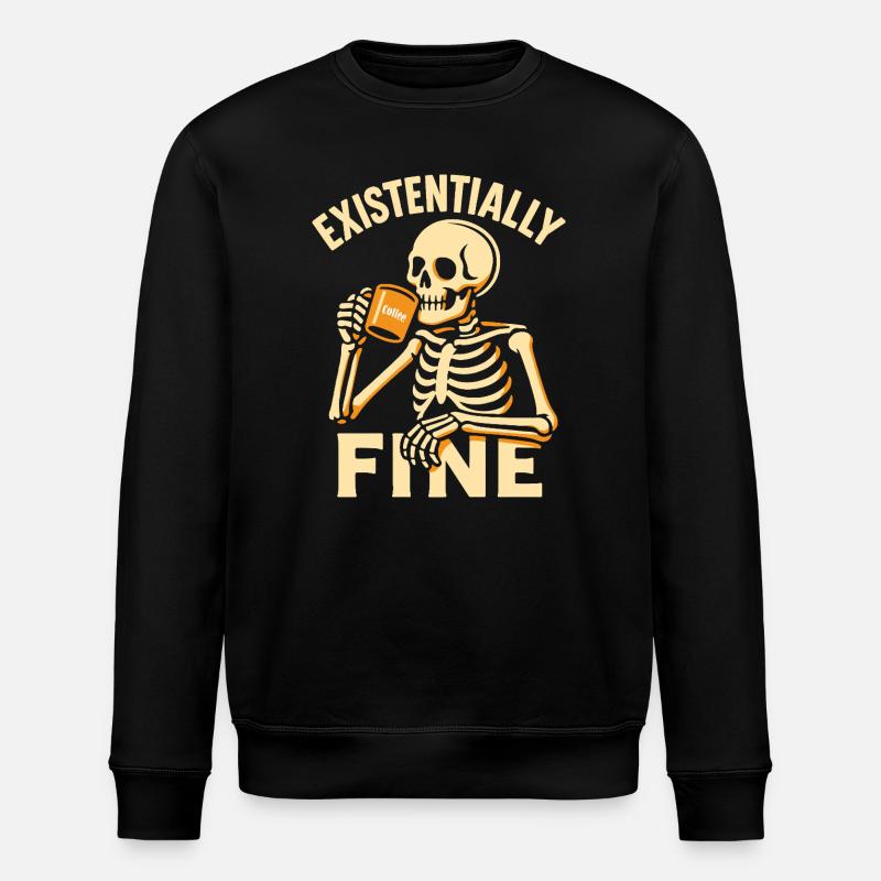 Existentially Fine Funny Coffee Skeleton Shirt - Stanley/Stella ROLLER Unisex Organic Sweatshirt - black