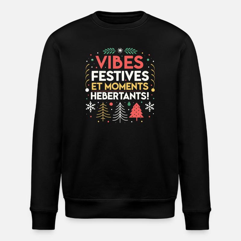 Festive Vibes and Hébertant Moments - Stanley/Stella ROLLER Unisex Organic Sweatshirt - black
