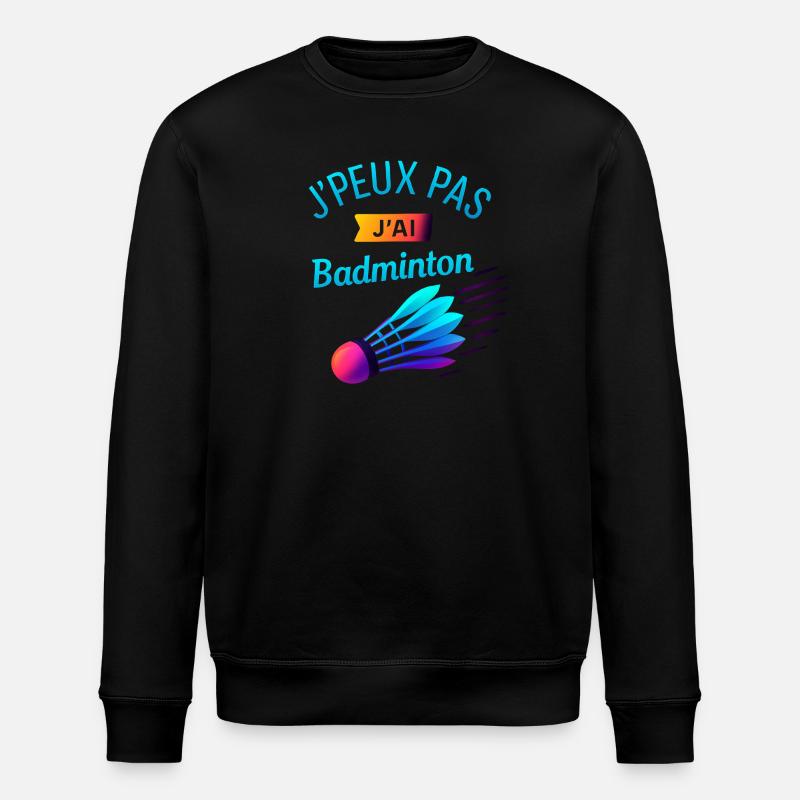 I can't I badminton - Stanley/Stella ROLLER Unisex Organic Sweatshirt - black