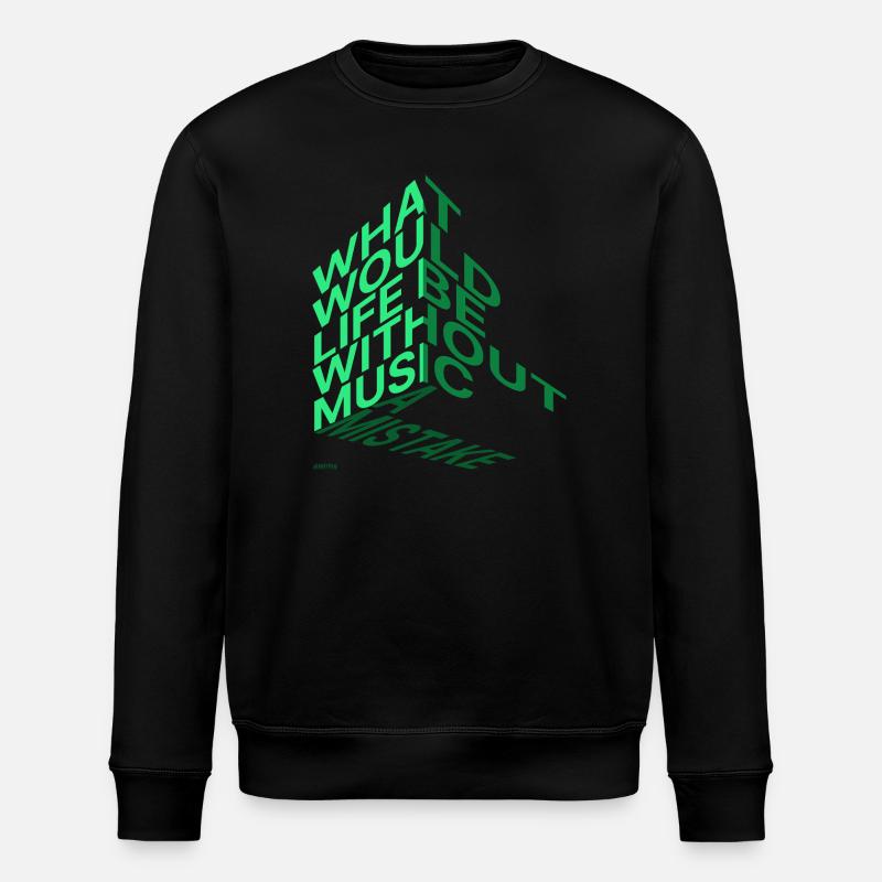 What would life be? - Stanley/Stella Unisex Bio-Sweatshirt ROLLER - Schwarz