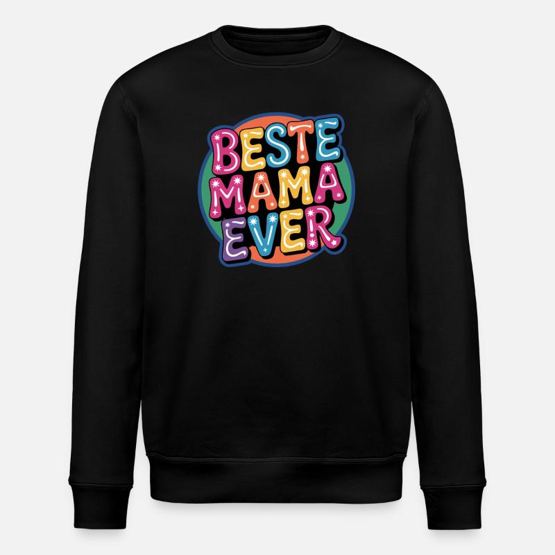 Beste Mama Ever – Bunte Bubbelkunst - Stanley/Stella Unisex Bio-Sweatshirt ROLLER - Schwarz