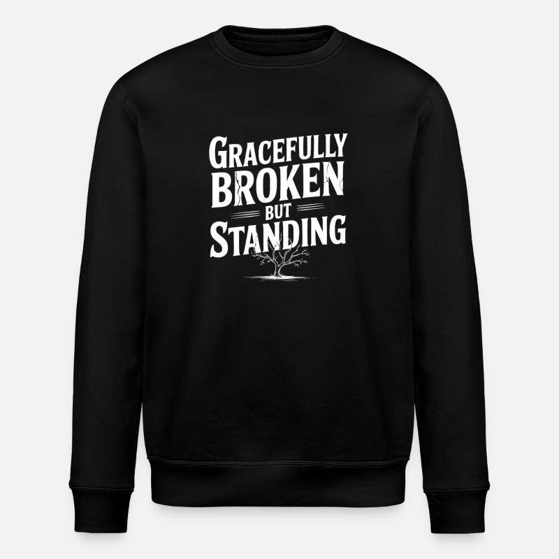 Gracefully Broken but Standing - Stanley/Stella ROLLER Unisex Organic Sweatshirt - black