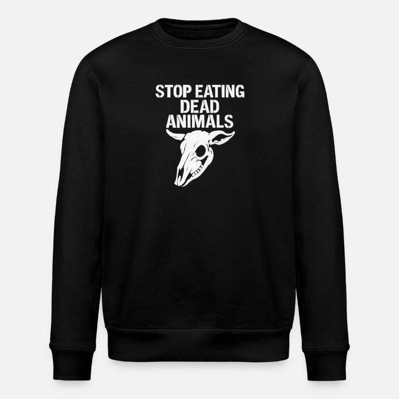 Stop Eating Dead Animals - Stanley/Stella ROLLER Unisex Organic Sweatshirt - black