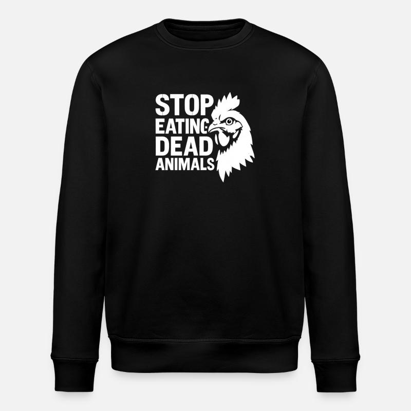 Stop Eating Dead Animals - Stanley/Stella ROLLER Unisex Organic Sweatshirt - black