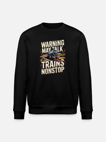 Warning: Could talk about trains incessantly - Stanley/Stella ROLLER Unisex Organic Sweatshirt - black