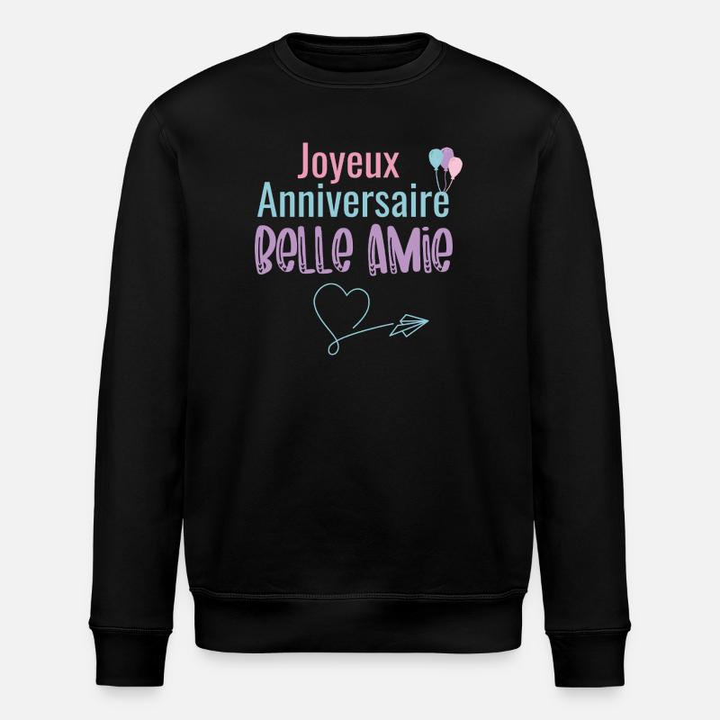 Joyeux Anniversaire Belle Amie - Sweat bio ROLLER Stanley/Stella Unisexe - noir
