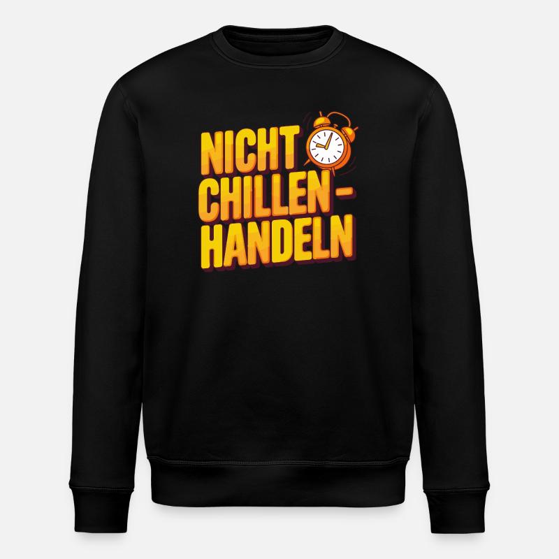 Don't Chill Action Clock Motif - Stanley/Stella ROLLER Unisex Organic Sweatshirt - black