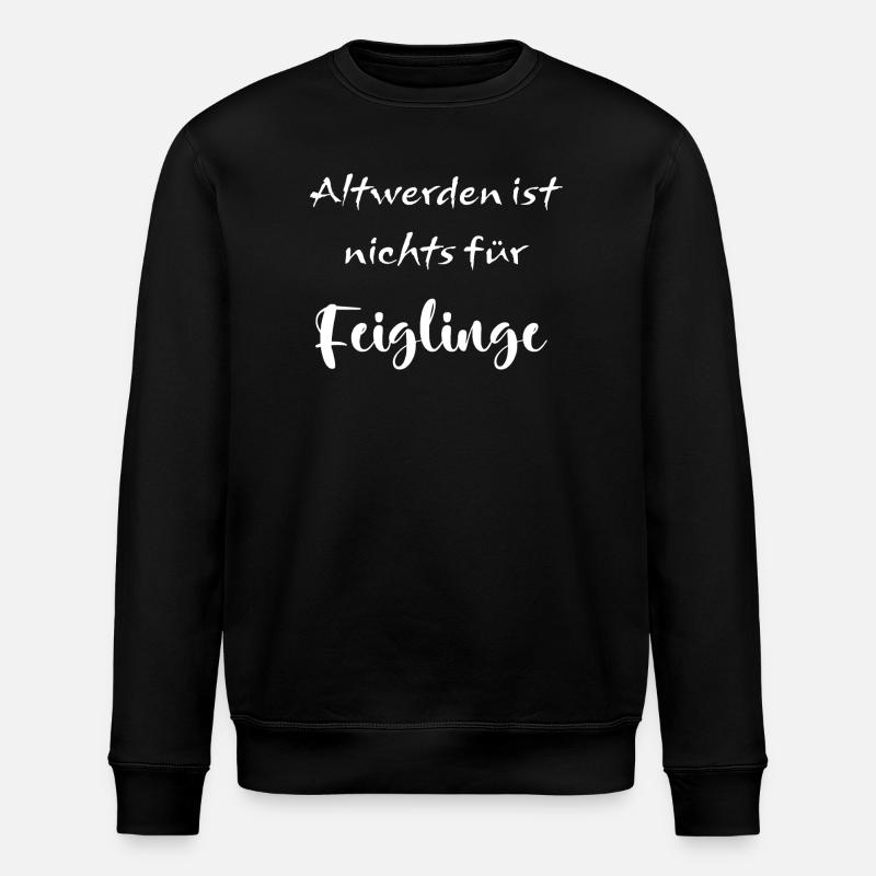 Altwerden ist nichts für Feiglinge - Stanley/Stella Unisex Bio-Sweatshirt ROLLER - Schwarz