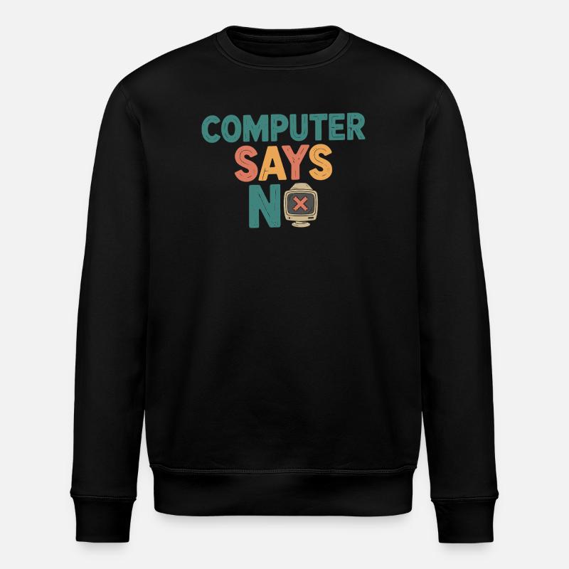 Retro Computer Says No - Stanley/Stella ROLLER Unisex Organic Sweatshirt - black