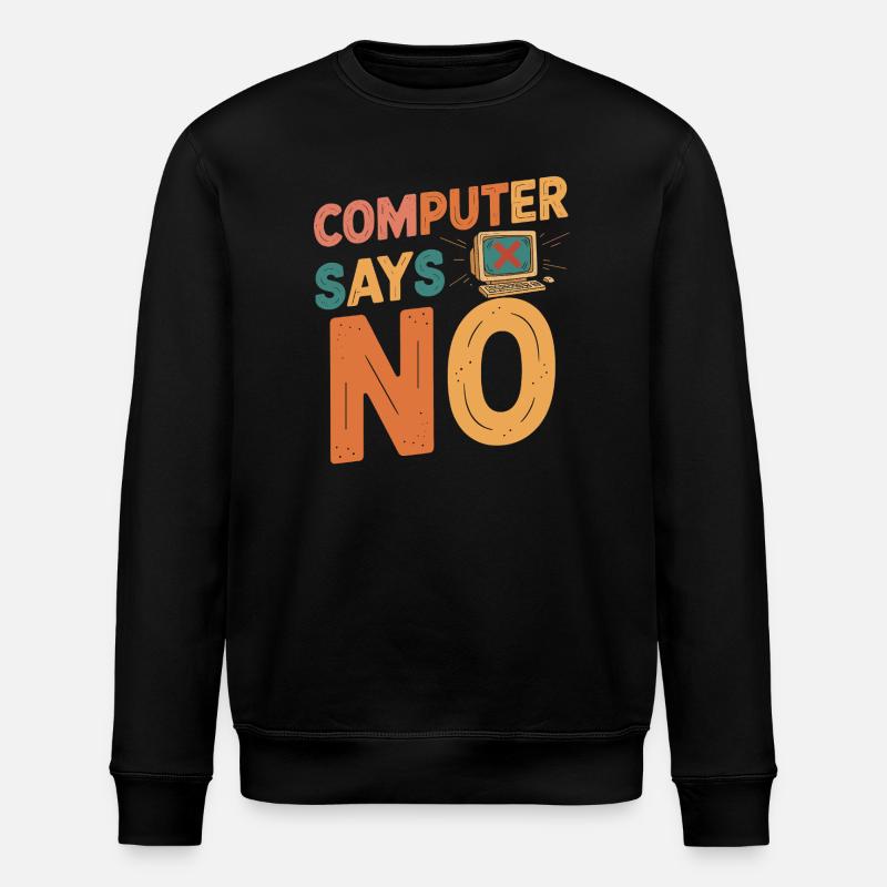 Retro Computer Says No - Stanley/Stella ROLLER Unisex Organic Sweatshirt - black