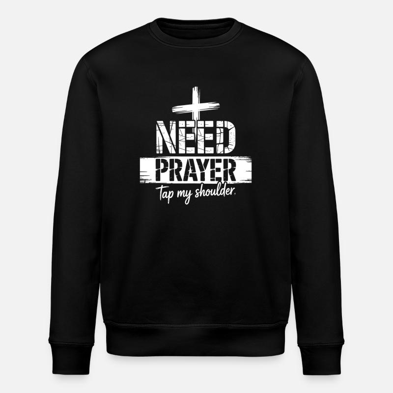 Need Prayer Tap My Shoulder - Stanley/Stella ROLLER Unisex Organic Sweatshirt - black