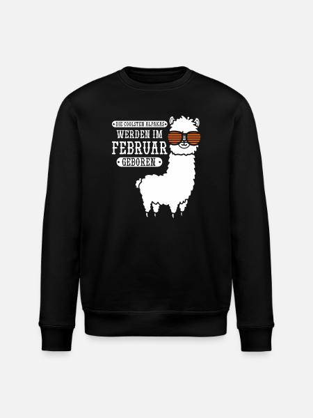 February Birthday Alpaca Saying Funny - Stanley/Stella ROLLER Unisex Organic Sweatshirt - black