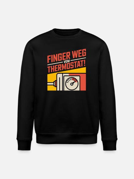 Hands off the thermostat - Stanley/Stella ROLLER Unisex Organic Sweatshirt - black