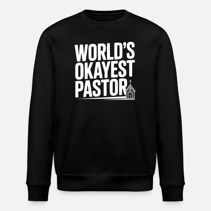 World’s Okayest Pastor - Stanley/Stella ROLLER Unisex Organic Sweatshirt - black