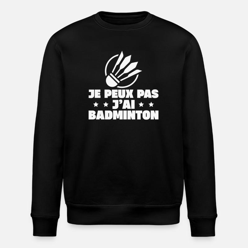 Je Peux Pas J'ai Badminton - Sweat bio ROLLER Stanley/Stella Unisexe - noir