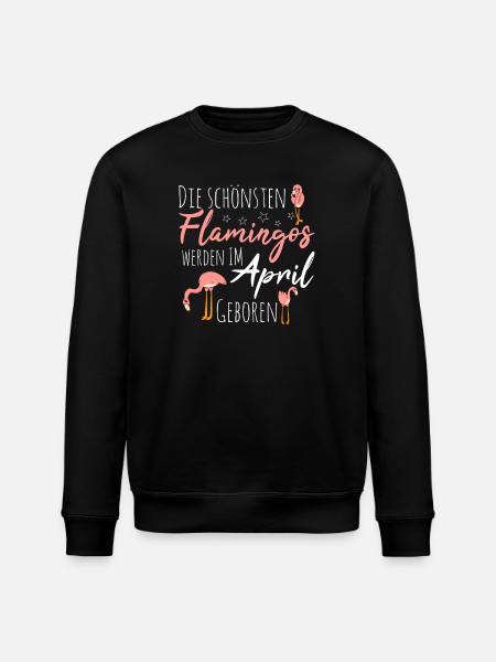 April Birthday Flamingo Saying Funny - Stanley/Stella ROLLER Unisex Organic Sweatshirt - black