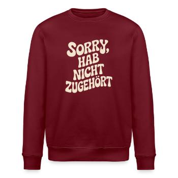 sorry didn't listen distracted anti social - Stanley/Stella ROLLER Unisex Organic Sweatshirt - burgundy - Front - Nik (191cm)