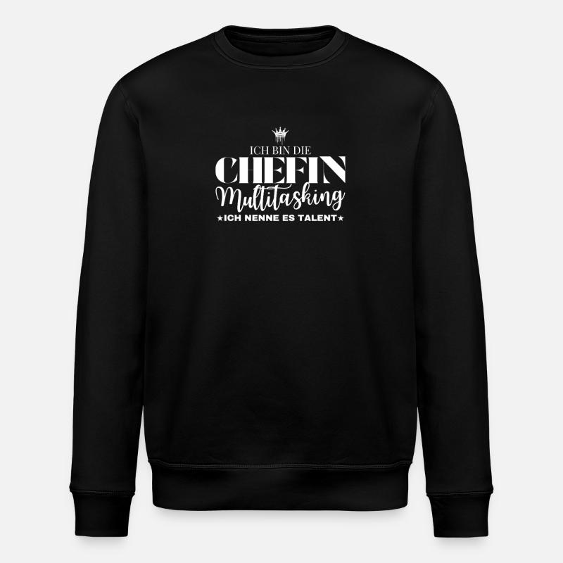 Ich bin die Chefin Multitasking - Stanley/Stella Unisex Bio-Sweatshirt ROLLER - Schwarz