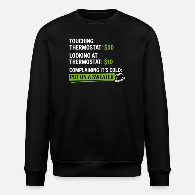 Humour thermostat : Mettez un pull - Sweat bio ROLLER Stanley/Stella Unisexe - noir