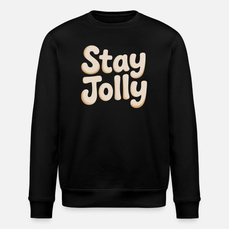 Stay Jolly Cozy Script - Stanley/Stella ROLLER Unisex Organic Sweatshirt - black