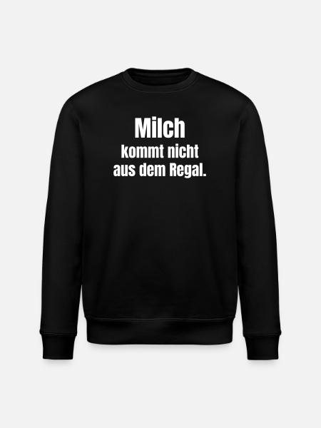 Milk doesn't come off the shelf - Stanley/Stella ROLLER Unisex Organic Sweatshirt - black