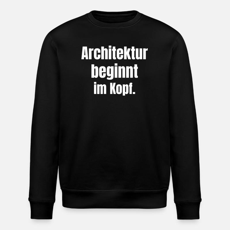 Architecture begins in the mind - Stanley/Stella ROLLER Unisex Organic Sweatshirt - black