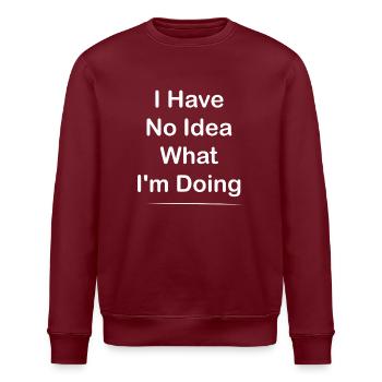 Ich hab keine Ahnung was ich mache - Stanley/Stella Unisex Bio-Sweatshirt ROLLER - Burgunderrot - Vorne - Nik (191cm)