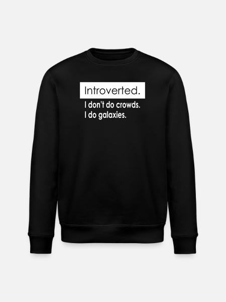 Introvert Quotes - Stanley/Stella ROLLER Unisex Organic Sweatshirt - black