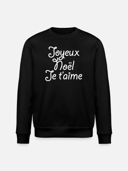 Joyeux Noël Je t'aime - Sweat bio ROLLER Stanley/Stella Unisexe - noir
