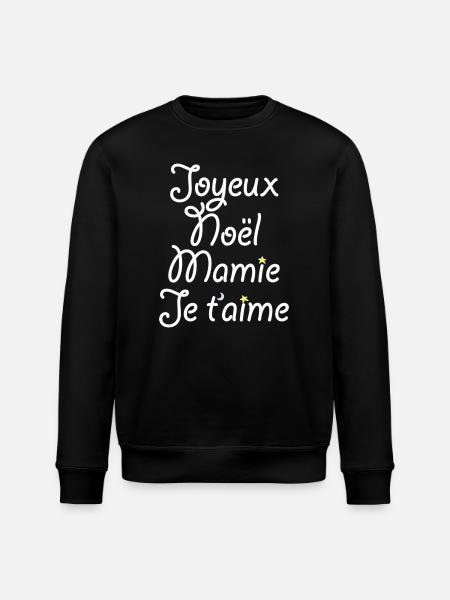 Joyeux Noël Mamie Je t'aime - Sweat bio ROLLER Stanley/Stella Unisexe - noir