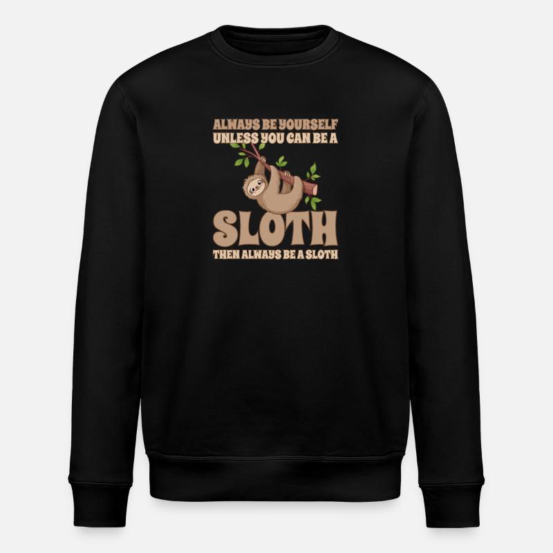 Faultier Always Be A Sloth - Stanley/Stella Unisex Bio-Sweatshirt ROLLER - Schwarz