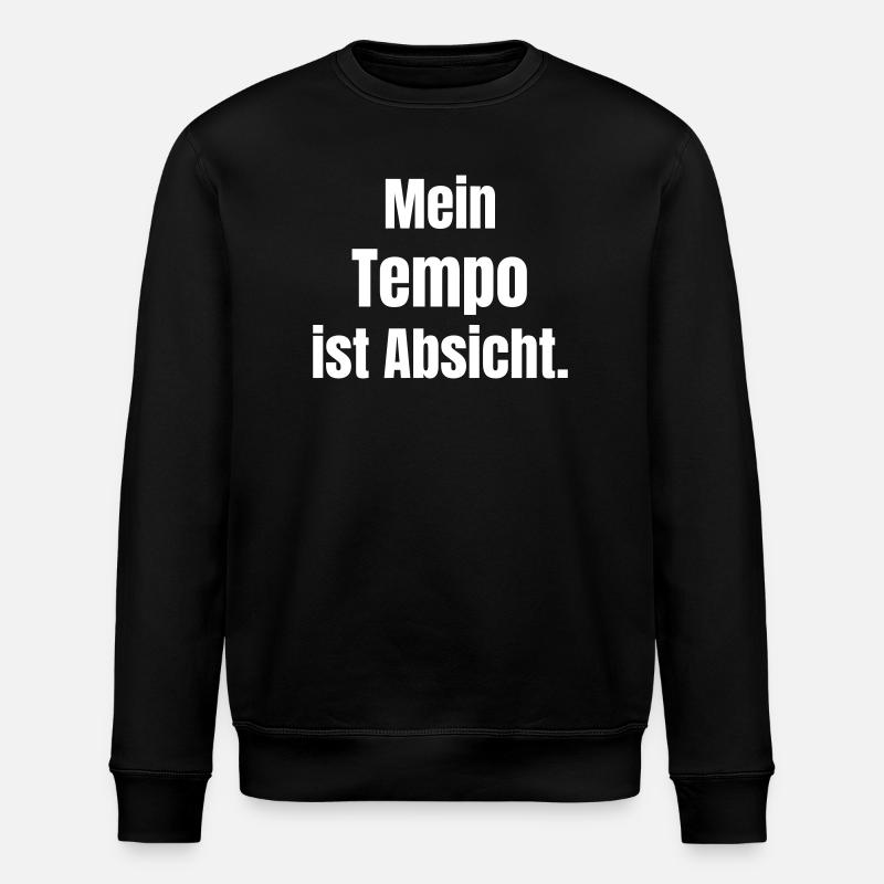 My pace is intentional - Stanley/Stella ROLLER Unisex Organic Sweatshirt - black