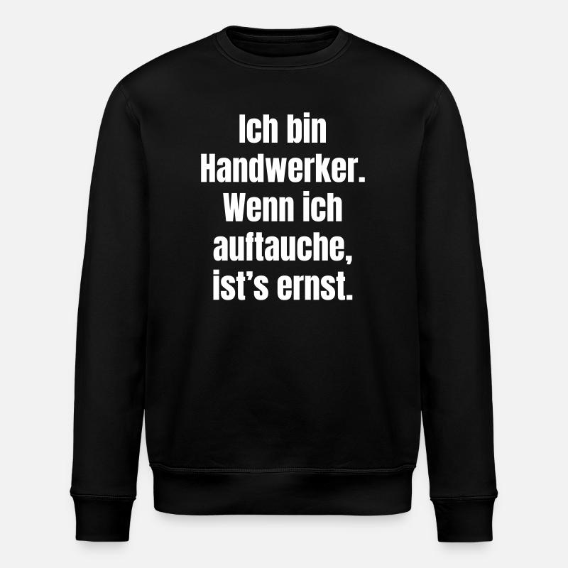 Les artisans viennent sérieusement - Sweat bio ROLLER Stanley/Stella Unisexe - noir