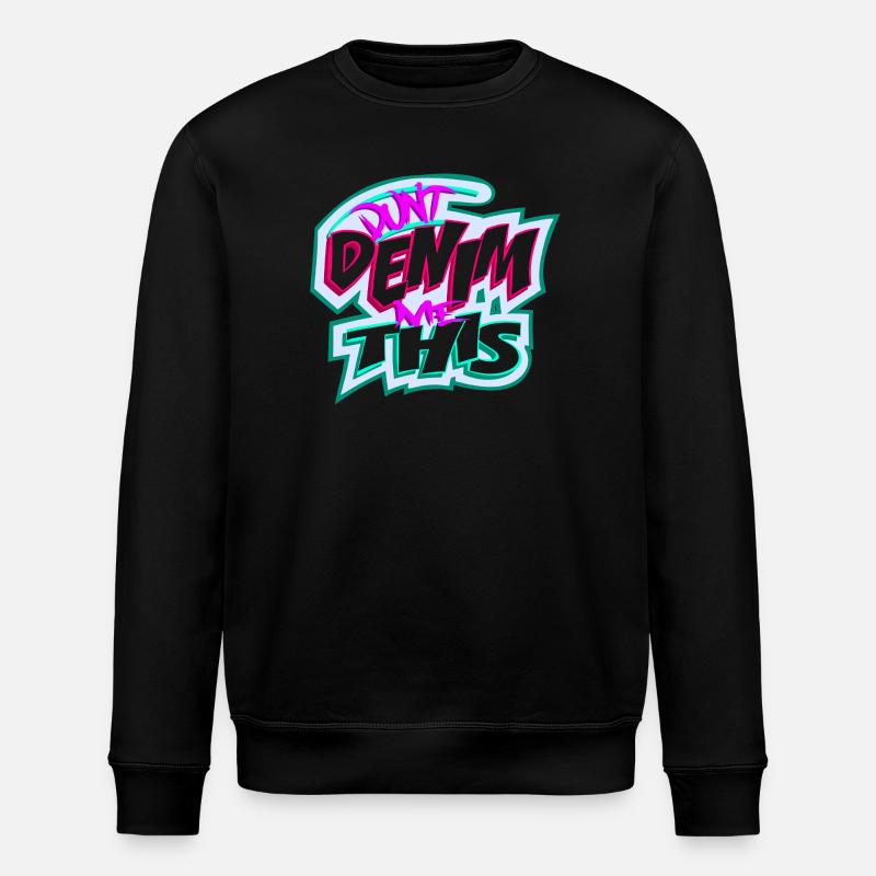 Ne me déshabillez pas si ça - Sweat bio ROLLER Stanley/Stella Unisexe - noir