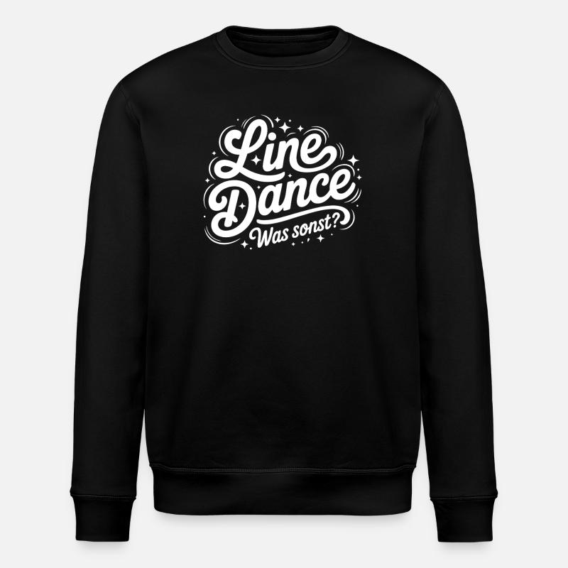Line Dance Was Sonst? - Stanley/Stella Unisex Bio-Sweatshirt ROLLER - Schwarz