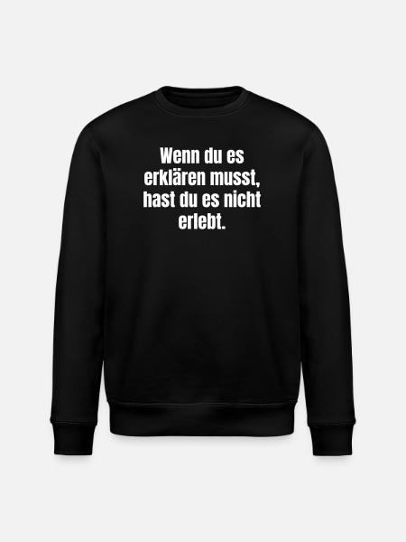 If you have to explain it - Stanley/Stella ROLLER Unisex Organic Sweatshirt - black