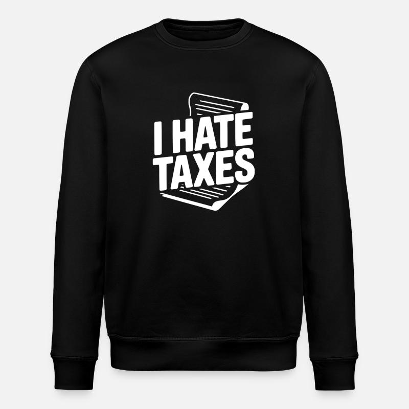 Ich hasse Steuern - Stanley/Stella Unisex Bio-Sweatshirt ROLLER - Schwarz