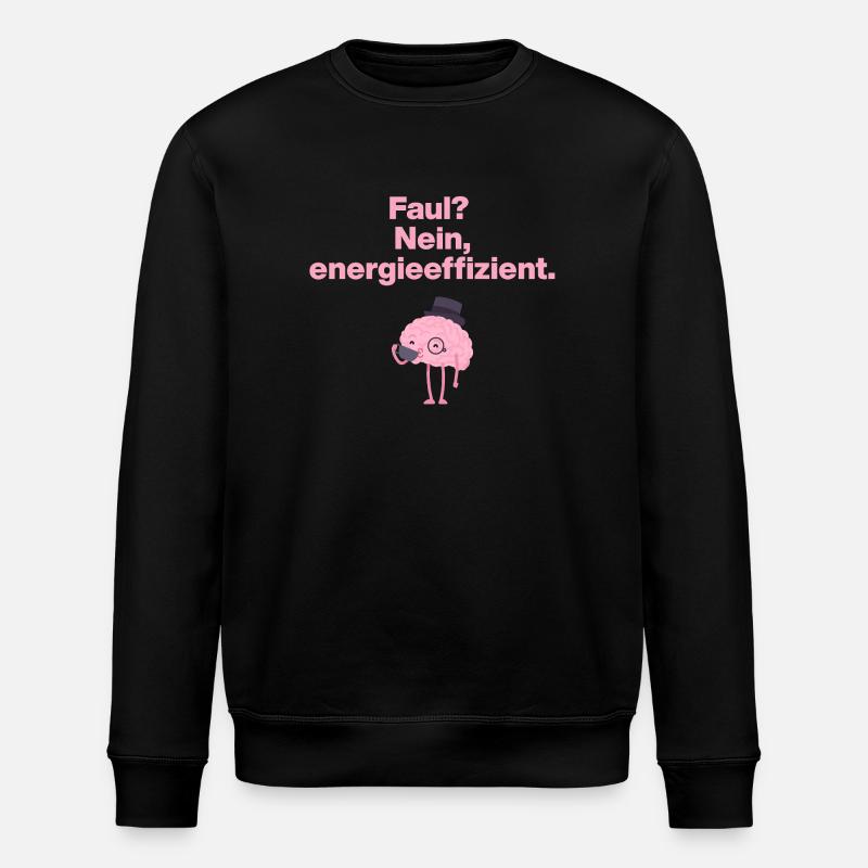 PARESSEUX ? Non, économe en énergie ! - Sweat bio ROLLER Stanley/Stella Unisexe - noir