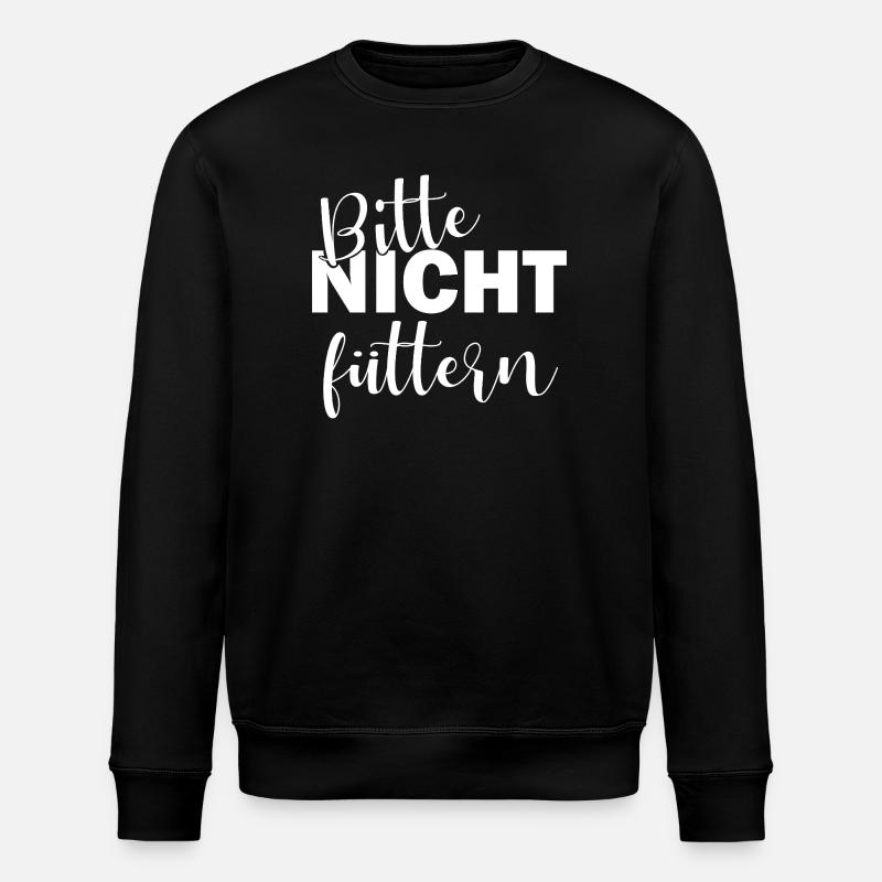 Please do not feed - Stanley/Stella ROLLER Unisex Organic Sweatshirt - black