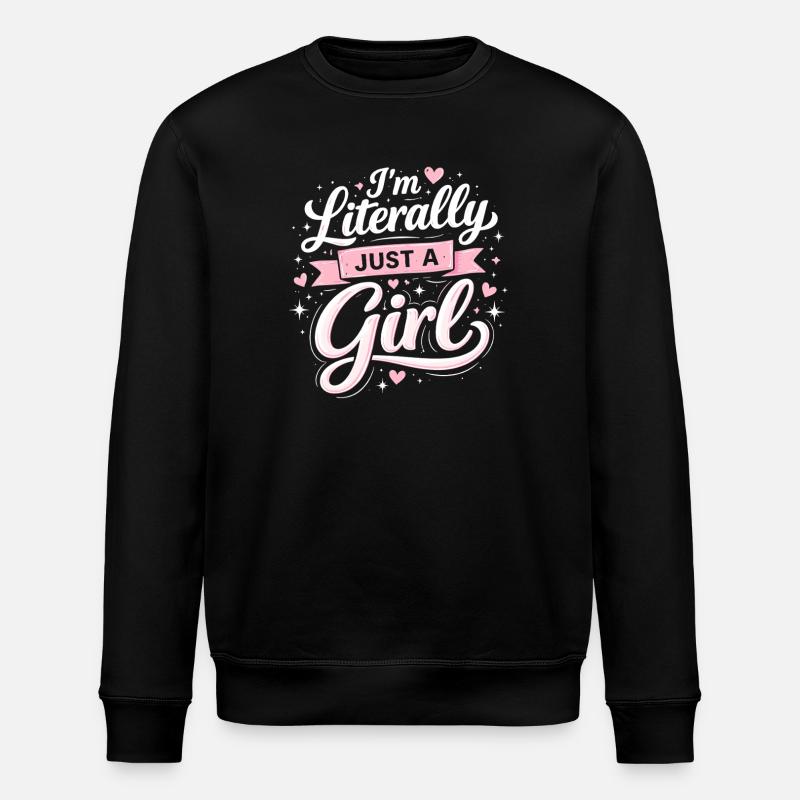 Ich Bin Literally Just Ein Mädchen - Stanley/Stella Unisex Bio-Sweatshirt ROLLER - Schwarz